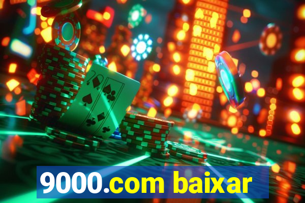 9000.com baixar